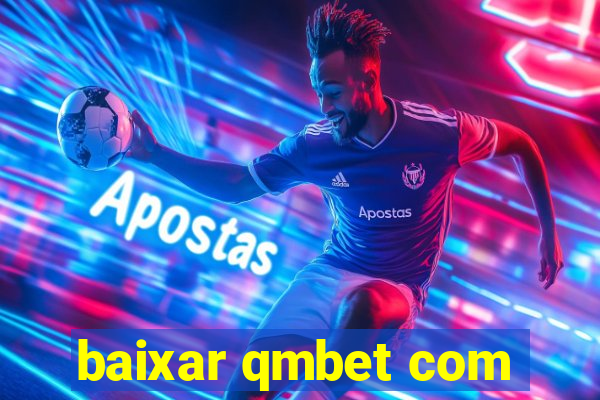 baixar qmbet com